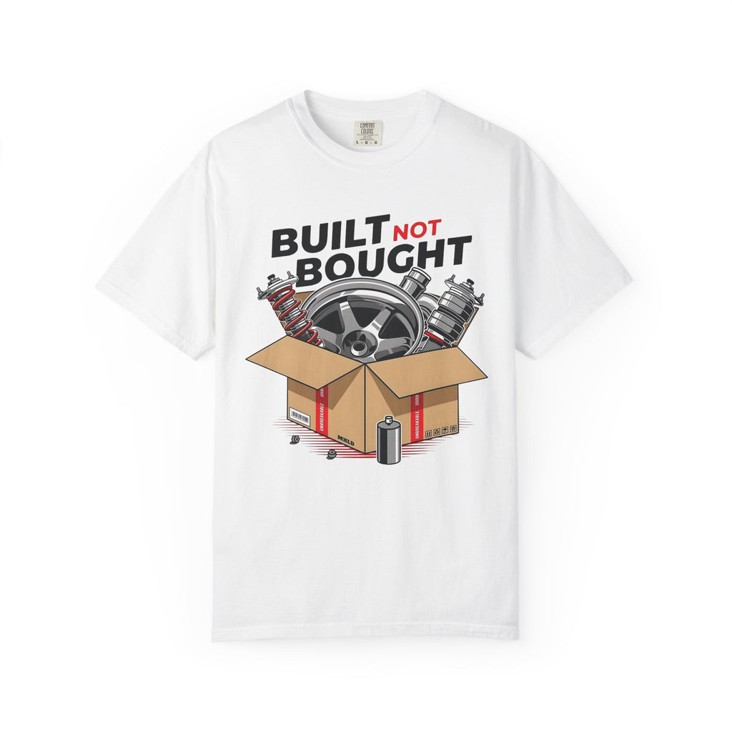 Build Not Bought T-Shirt