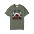 No Replacement For Displacement T-Shirt