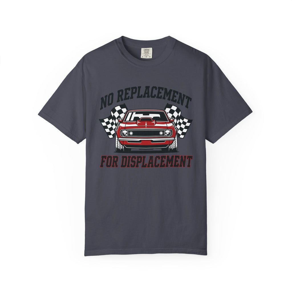No Replacement For Displacement T-Shirt