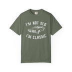 I'm Not Old I'm Classic T-Shirt
