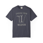 Choose Your Weapon T-Shirt
