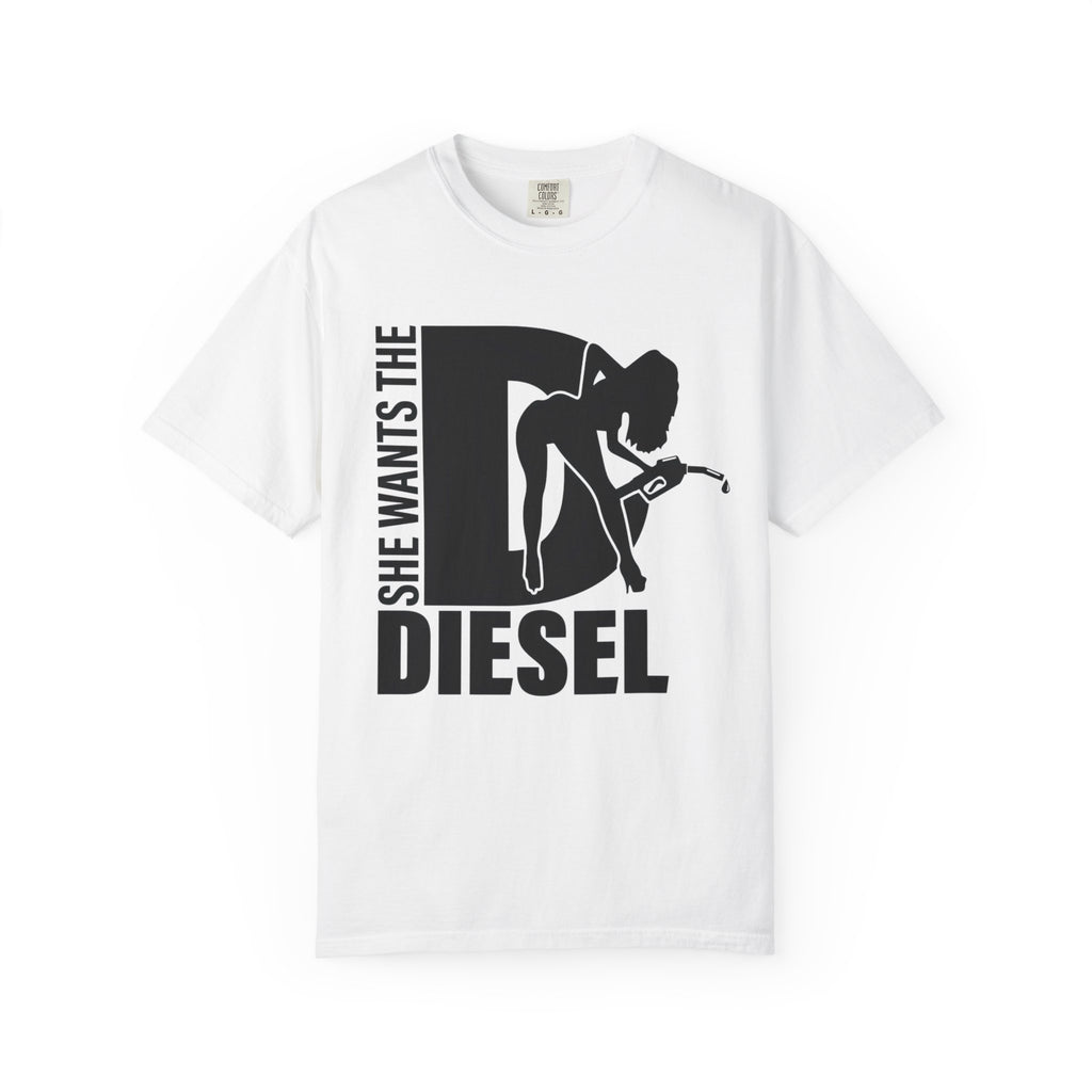 She Wants The Diesel T-Shirt