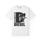 She Wants The Diesel T-Shirt