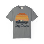 Stay Driven T-Shirt