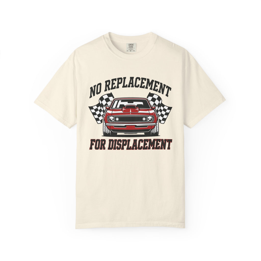 No Replacement For Displacement T-Shirt