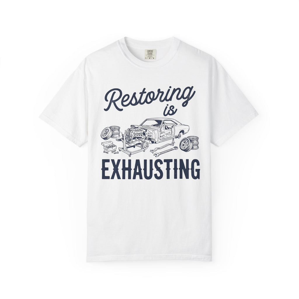 Restoring is Exhausting T-Shirt
