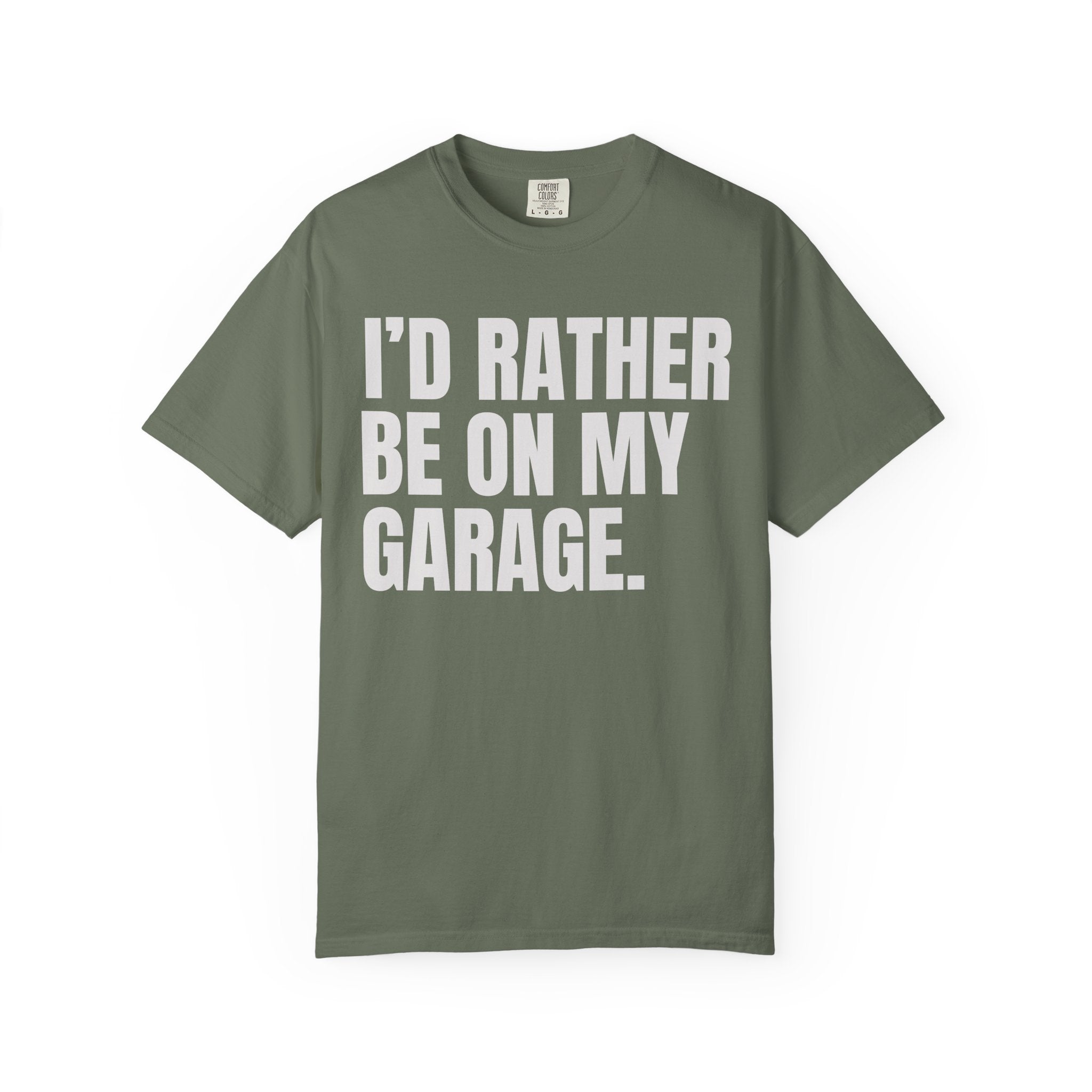 I'd Rather Be On My Garage T-Shirt
