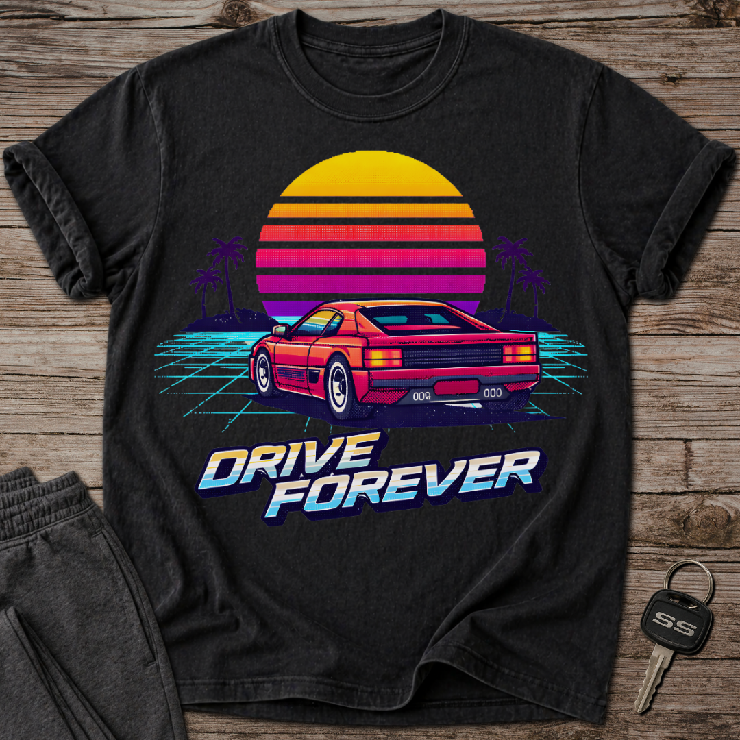 Drive Forever T-Shirt