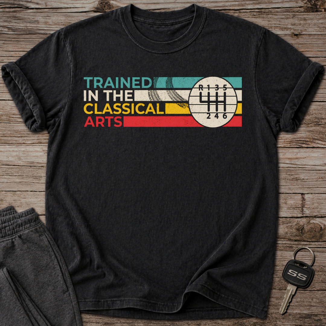 Trained In The Classical Arts T-Shirt