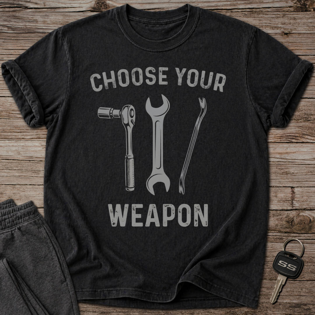 Choose Your Weapon T-Shirt
