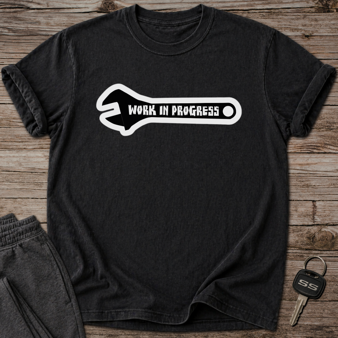 Work In Progress T-Shirt