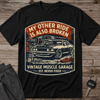 My Other Ride Is Also Broken T-Shirt