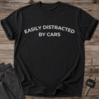 Easily Distracted by Cars T-Shirt