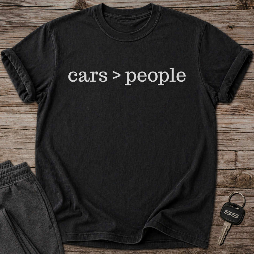 cars > people T-Shirt