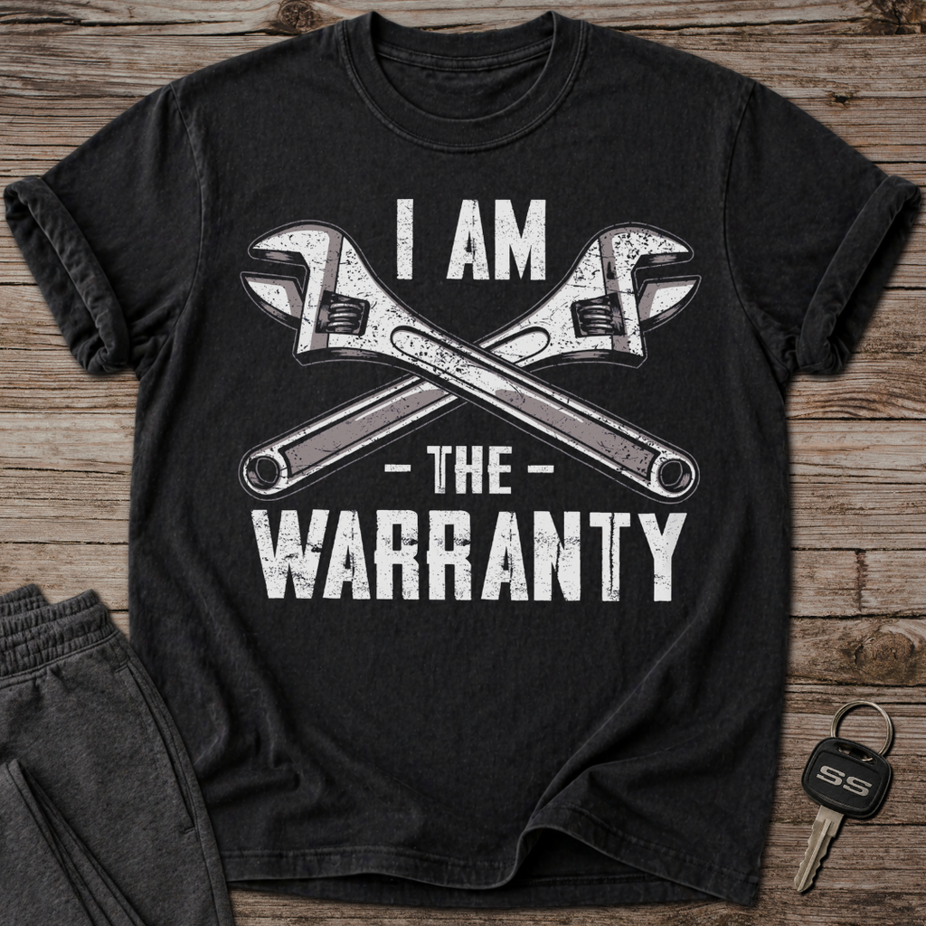 I Am The Warranty T-Shirt