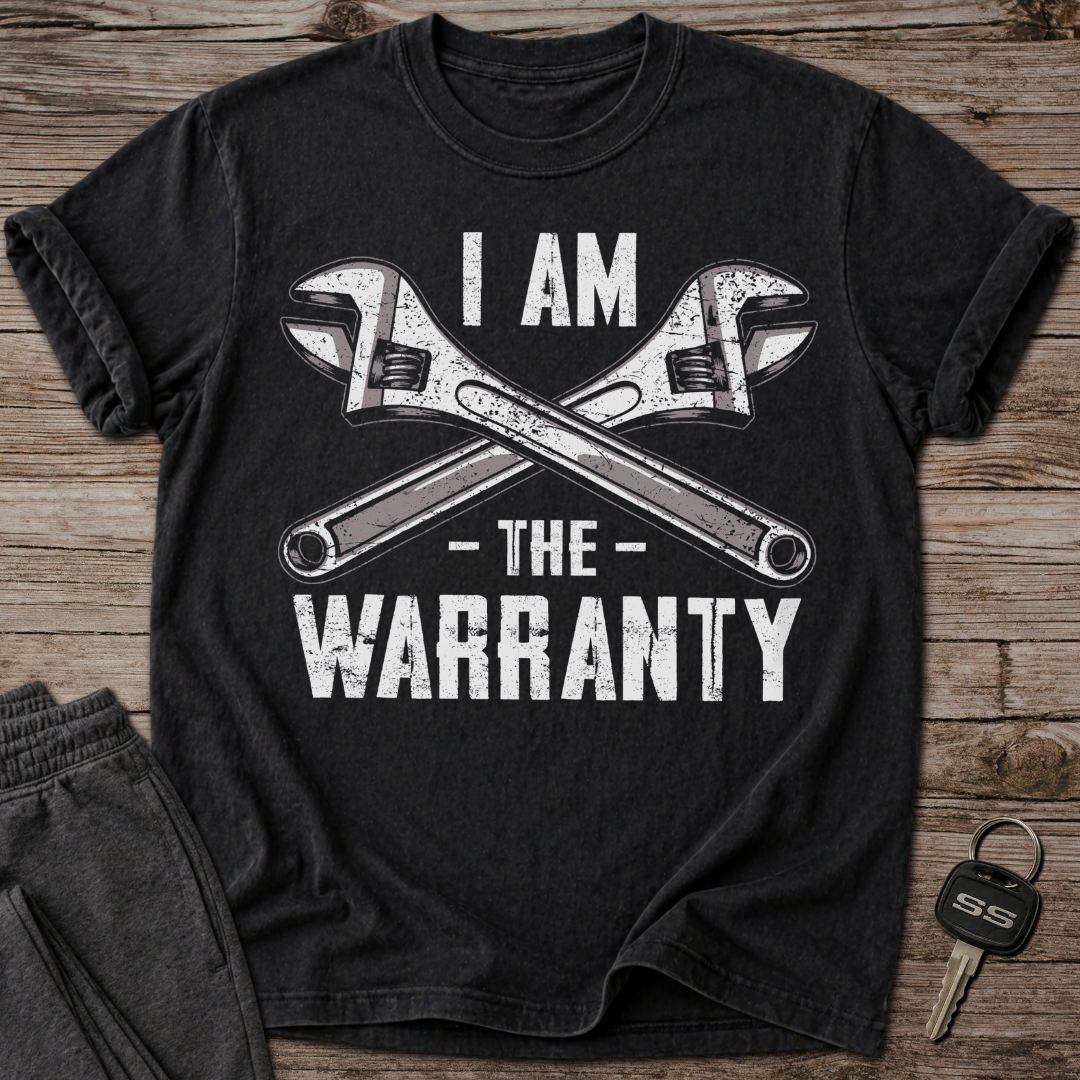 I Am The Warranty T-Shirt