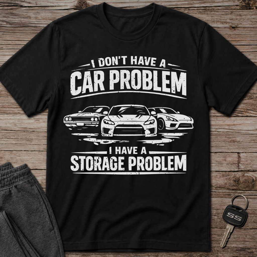 I Have A Storage Problem T-Shirt