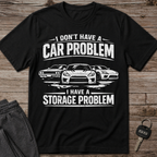I Have A Storage Problem T-Shirt