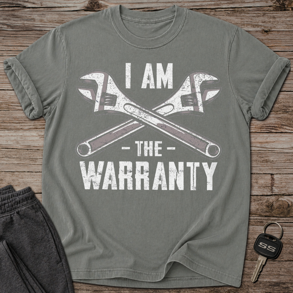 I Am The Warranty T-Shirt