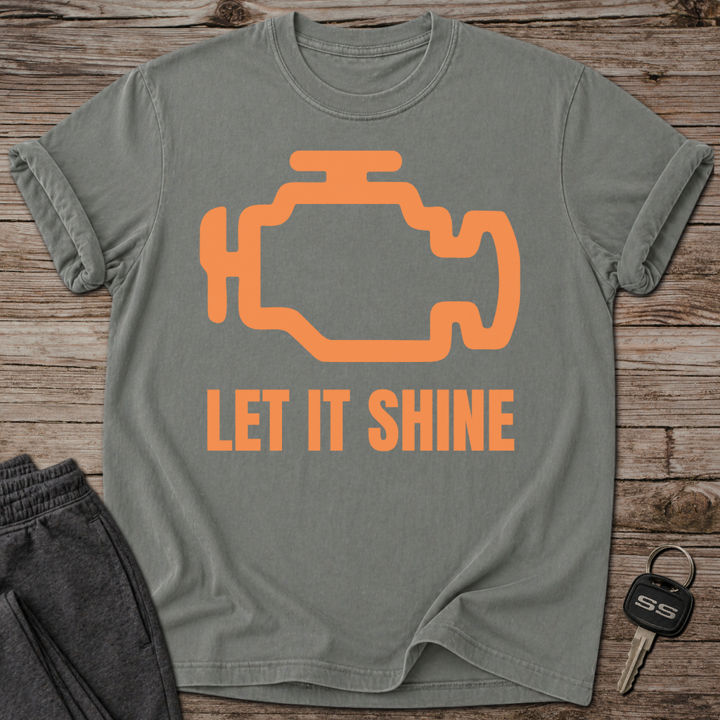 LET IT SHINE T-Shirt