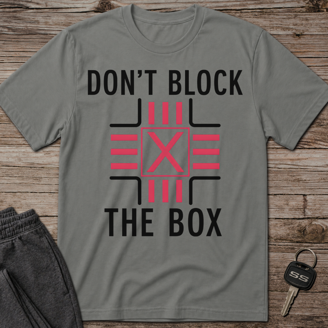 Don't Block The Box T-Shirt