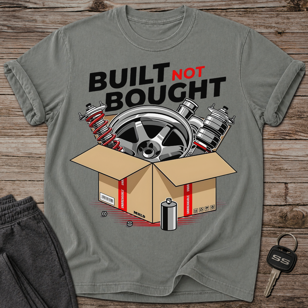 Build Not Bought T-Shirt