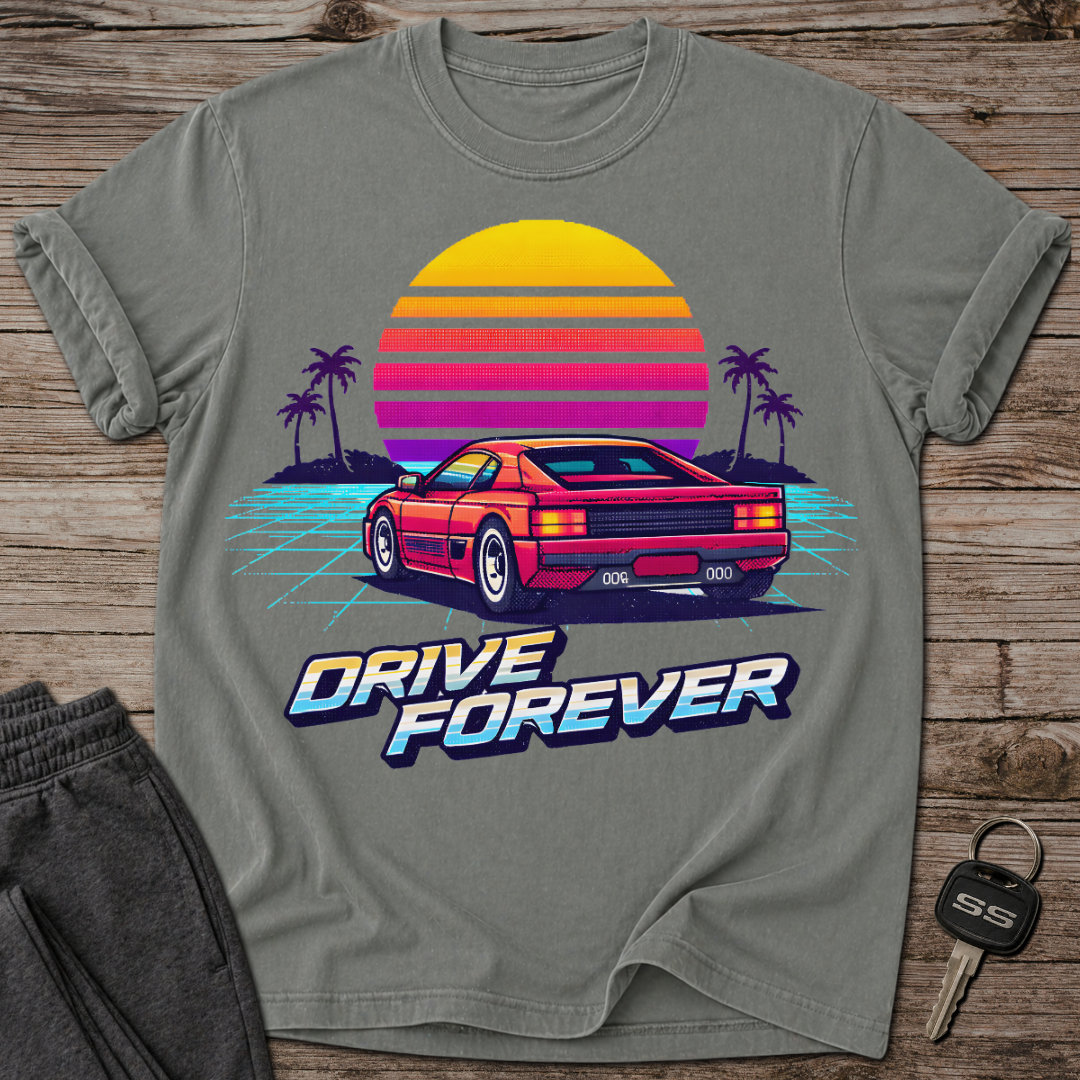 Drive Forever T-Shirt