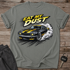 Eat My Dust T-Shirt
