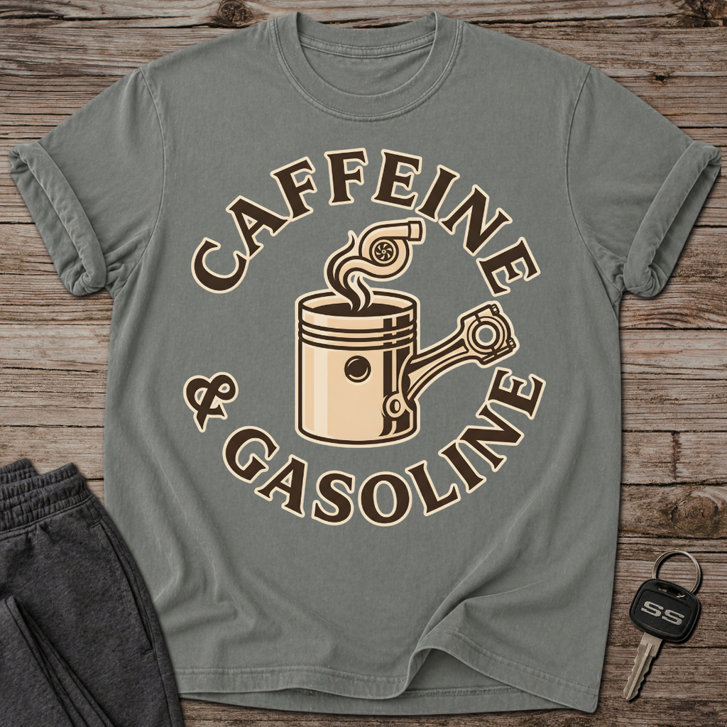 Caffeine & Gasoline T-Shirt