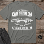 I Have A Storage Problem T-Shirt