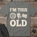 I'm This Old T-Shirt