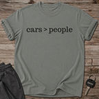 cars > people T-Shirt