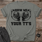 Show Me Your TT'S T-Shirt