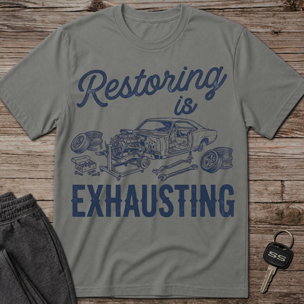 Restoring is Exhausting T-Shirt