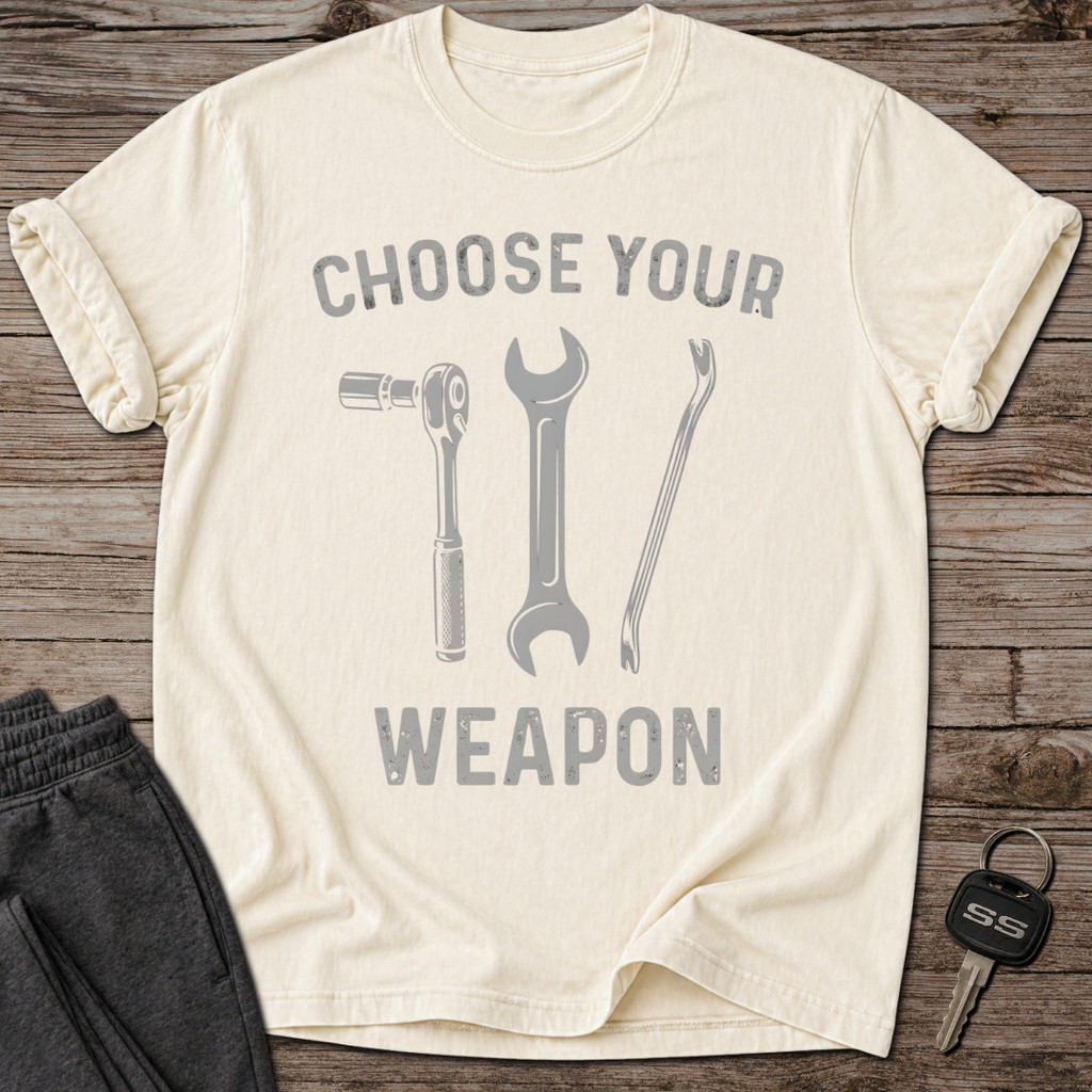 Choose Your Weapon T-Shirt