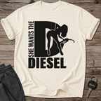 She Wants The Diesel T-Shirt
