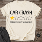Car Crash Wouldn't Recommend T-Shirt