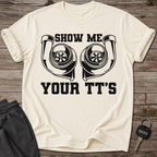 Show Me Your TT'S T-Shirt