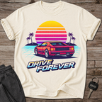 Drive Forever T-Shirt