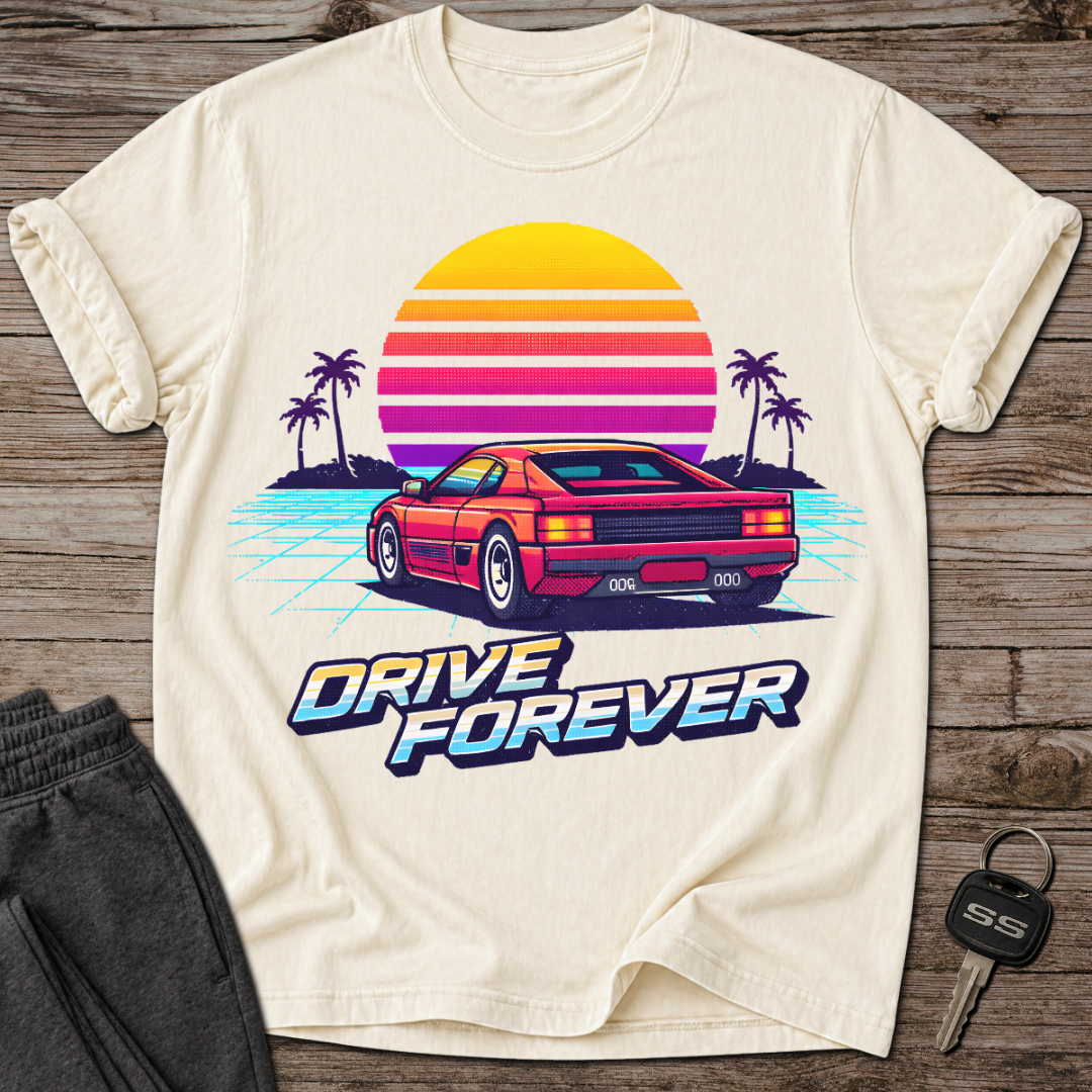 Drive Forever T-Shirt