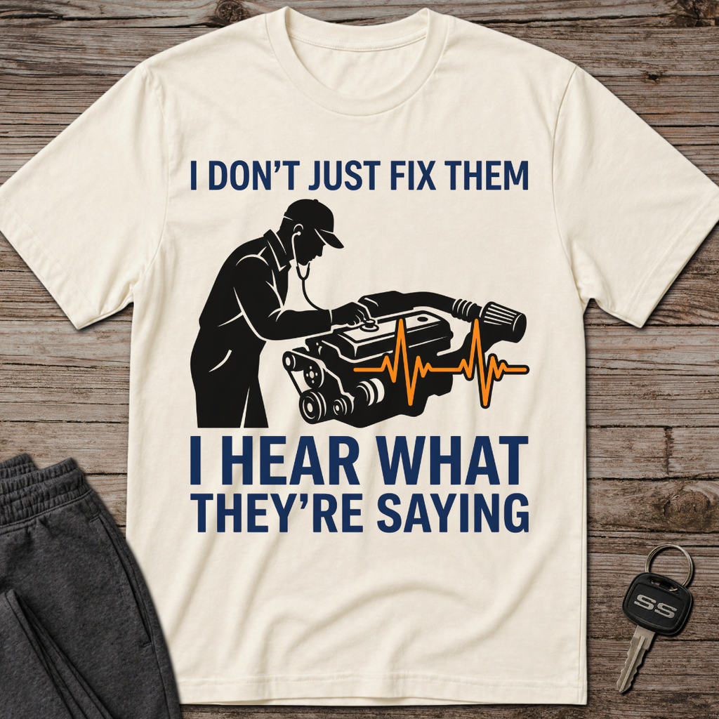 I Hear What They're Saying T-Shirt