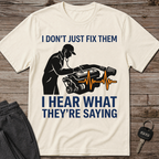I Hear What They're Saying T-Shirt