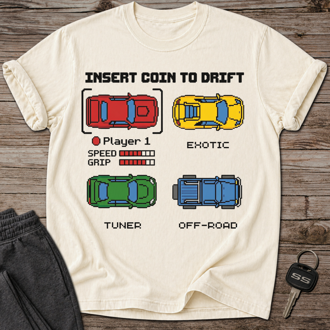 Insert Coin To Drift T-Shirt