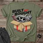 Build Not Bought T-Shirt