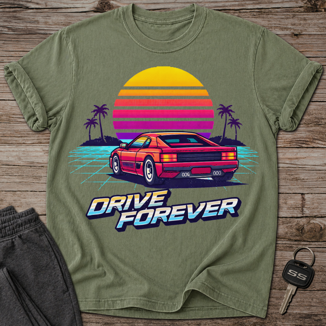 Drive Forever T-Shirt