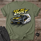 Eat My Dust T-Shirt