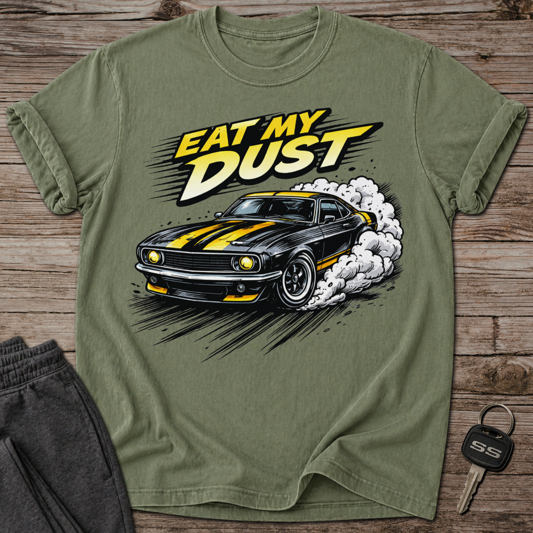 Eat My Dust T-Shirt