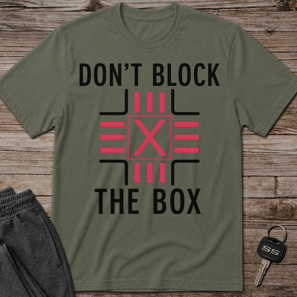 Don't Block The Box T-Shirt