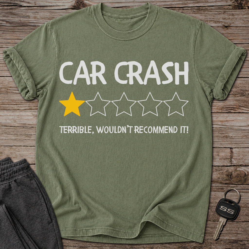 Car Crash Wouldn't Recommend T-Shirt