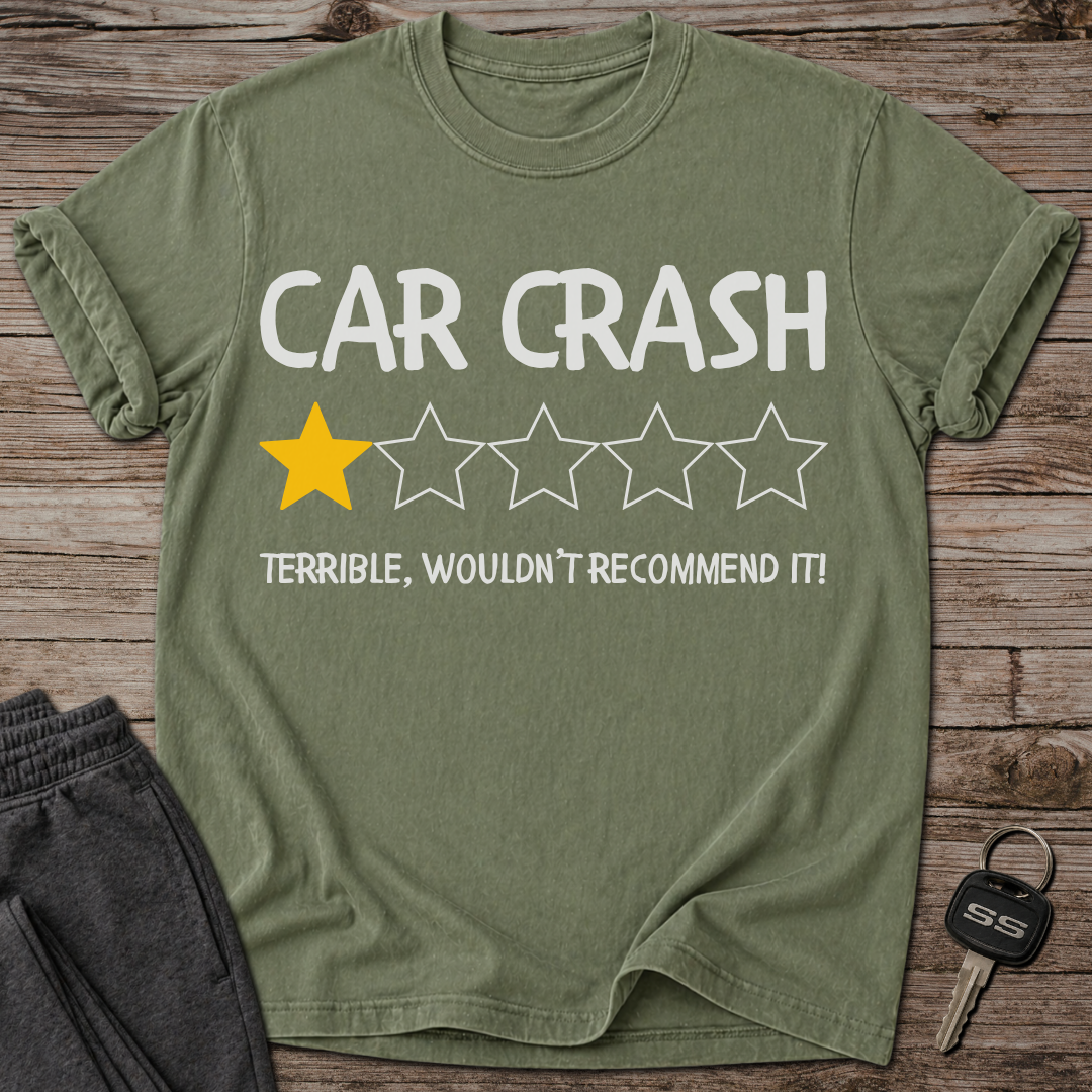 Car Crash Wouldn't Recommend T-Shirt